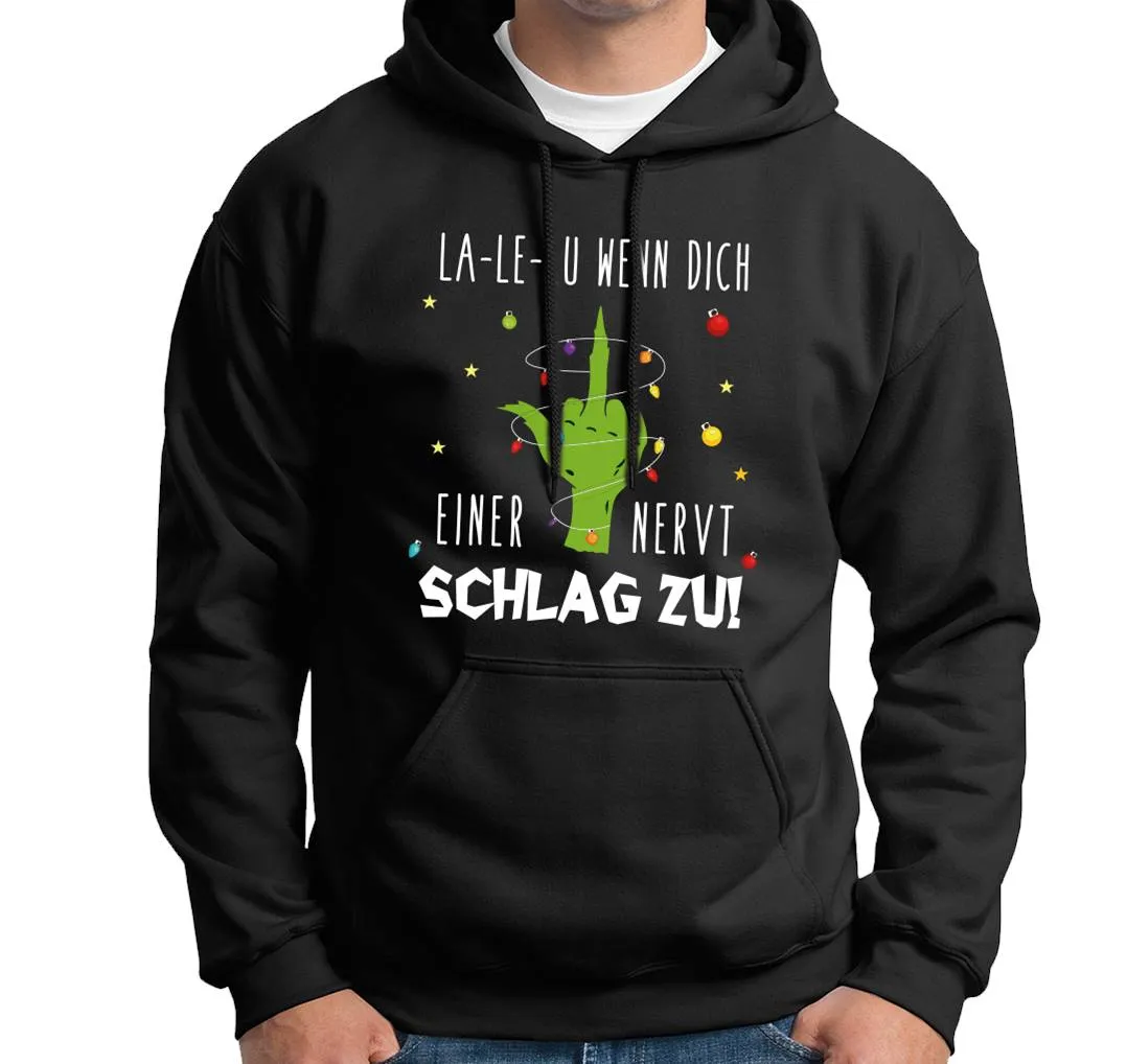 Hoodie - Grinch - La-Le-Lu wenn dich einer nervt schlag zu! (Mittelfinger)