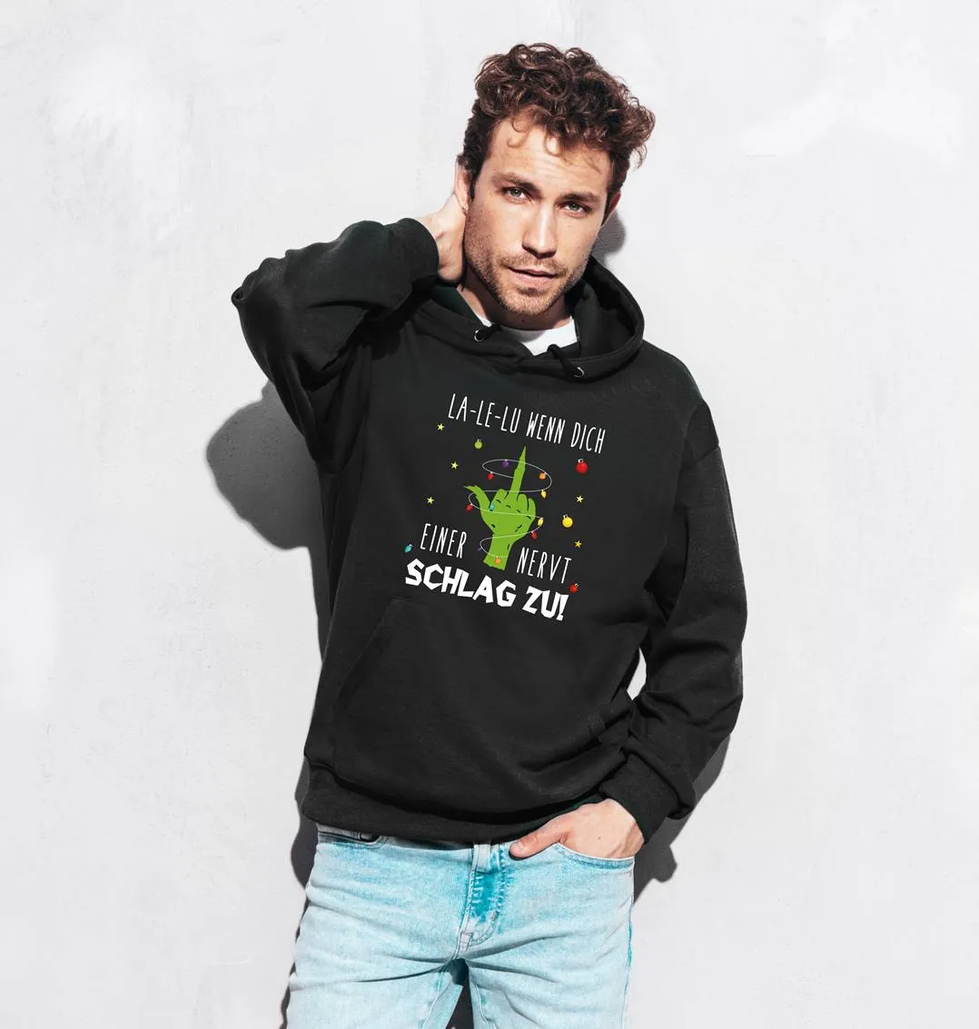 Hoodie - Grinch - La-Le-Lu wenn dich einer nervt schlag zu! (Mittelfinger)
